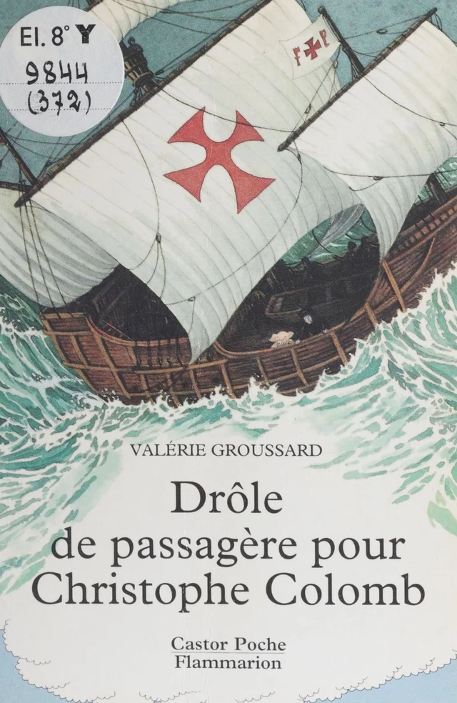 Drôle de passagère pour Christophe Colomb - Valérie Groussard - Flammarion Jeunesse (réédition numérique FeniXX)