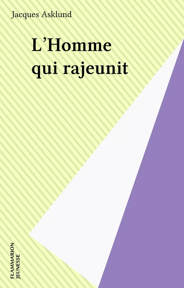 L'Homme qui rajeunit - Jacques Asklund - Flammarion Jeunesse (réédition numérique FeniXX)