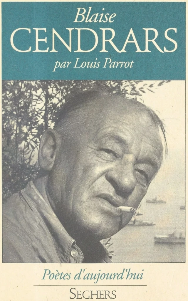 Blaise Cendrars - Louis Parrot - Seghers (réédition numérique FeniXX)