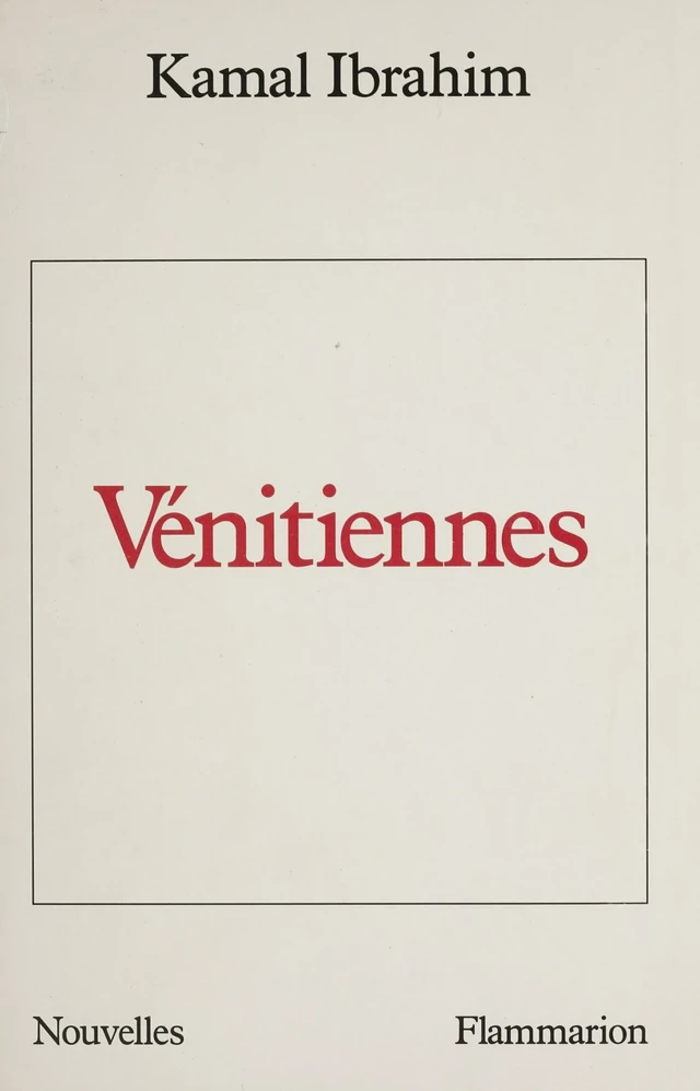 Vénitiennes - Kamal Ibrahim - Flammarion (réédition numérique FeniXX)