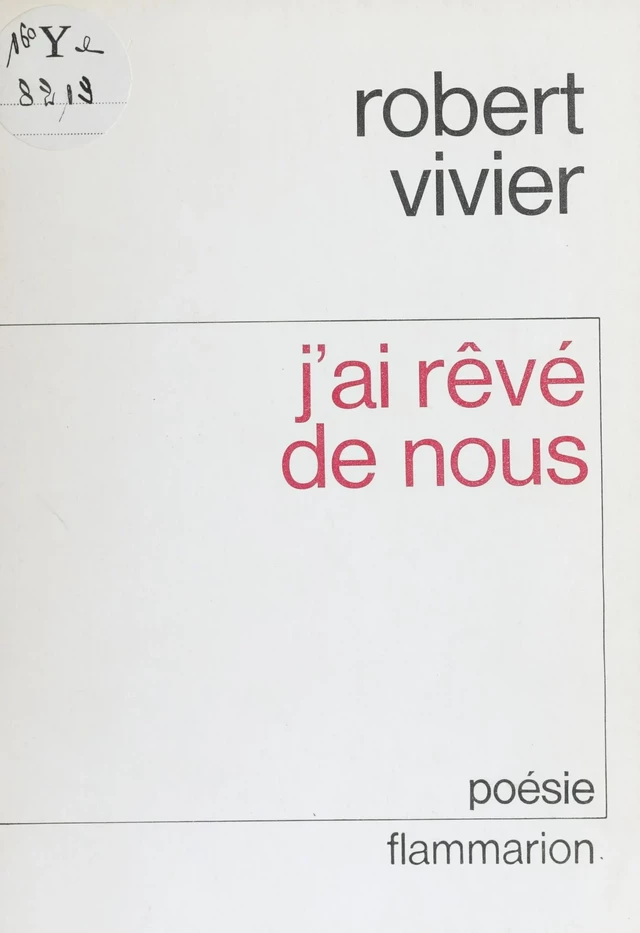 J'ai rêvé de nous - Robert Vivier - Flammarion (réédition numérique FeniXX)