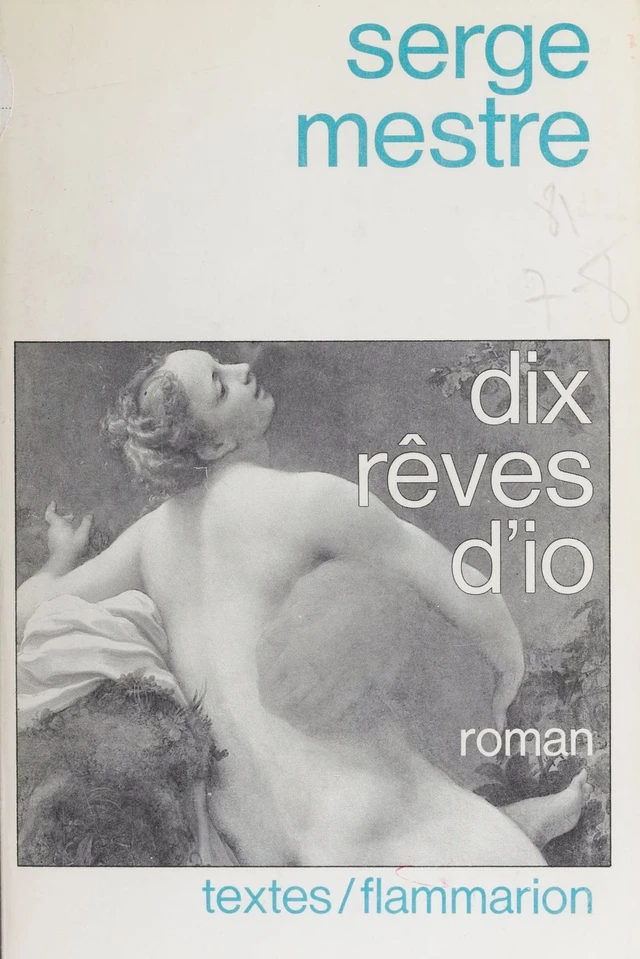 Dix rêves d'Io - Serge Mestre - Flammarion (réédition numérique FeniXX)