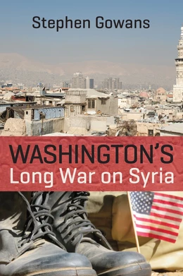 Washington's Long War on Syria