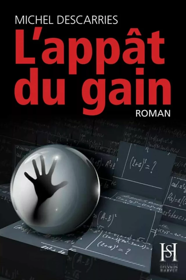 L'appât du gain - Michel Descarries - Éditions Sylvain Harvey