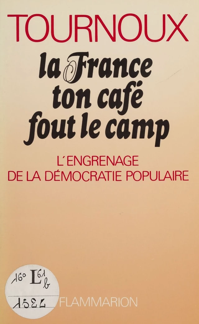 La France, ton café fout le camp - Jean-Raymond Tournoux - Flammarion (réédition numérique FeniXX)