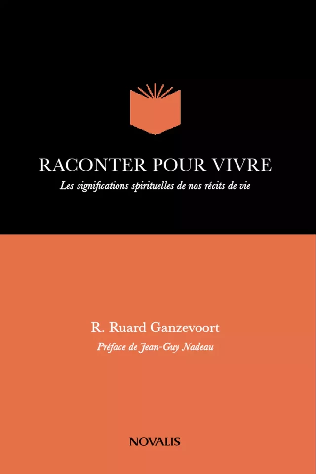 Raconter pour vivre - R. Ruard Ganzevoort, Jean-Guy Nadeau - Éditions Novalis