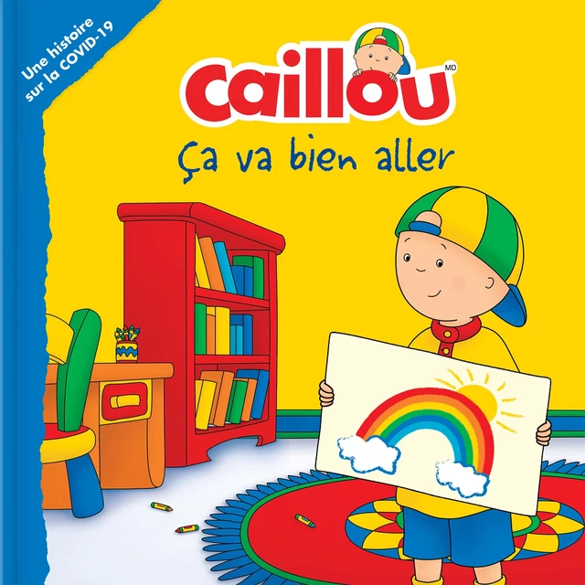 Caillou: Ça va bien aller - Christine L'Heureux - Éditions Chouette (1987) inc.