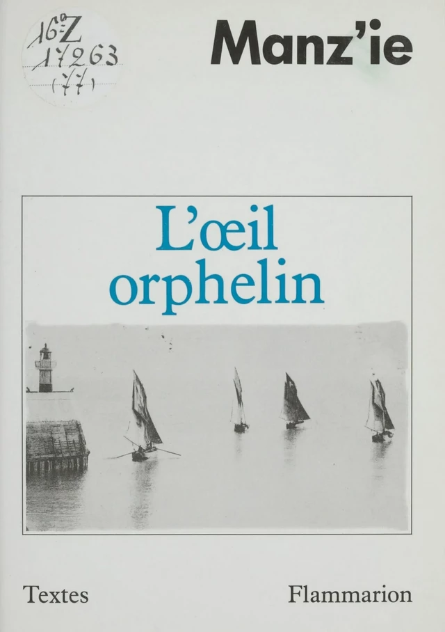 L'Œil orphelin -  Manz'ie - Flammarion (réédition numérique FeniXX)