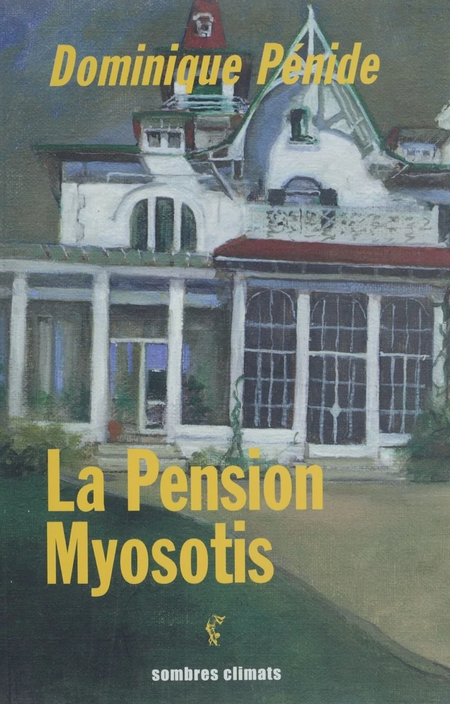 La Pension Myosotis - Dominique Pénide - Climats (réédition numérique FeniXX)