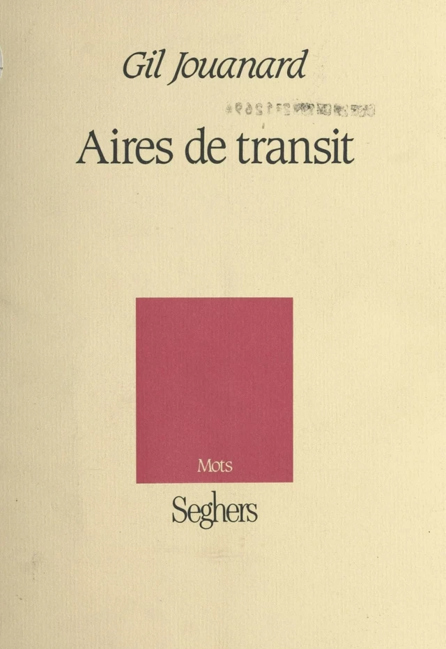 Aires de transit - Gil Jouanard - Seghers (réédition numérique FeniXX)