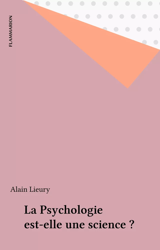 La Psychologie est-elle une science ? - Alain Lieury - Flammarion (réédition numérique FeniXX)