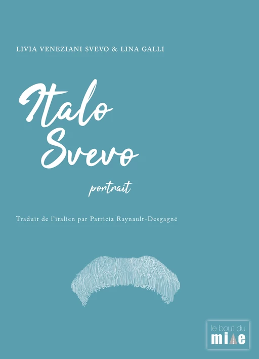 Italo Svevo, portrait - Livia Veneziani Svevo, Galli Lina - Le bout du mille