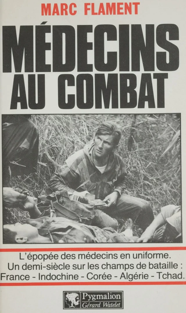 Médecins au combat - Marc Flament - Pygmalion (réédition numérique FeniXX)