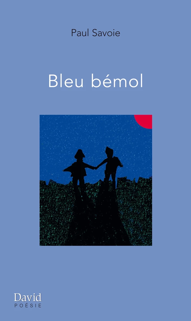 Bleu bémol - Paul Savoie - Éditions David