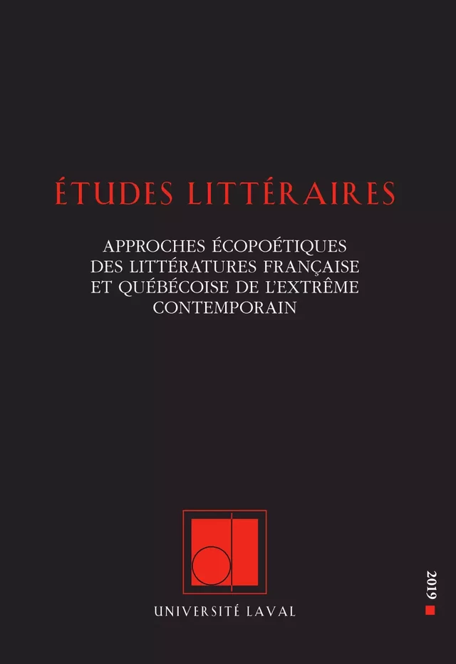 Études littéraires, vol. 48.3, été 2019 - Sara Buekens, Laurence Pagacz, Desrochers Julien, Defraeye Julien, Joëlle Papillon, Élise Lepage, Marcelo Marinho, Amélie Michel - Département des littératures de l’Université Laval