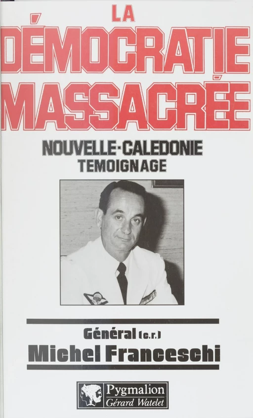 La Démocratie massacrée - Michel Franceschi - Pygmalion (réédition numérique FeniXX)