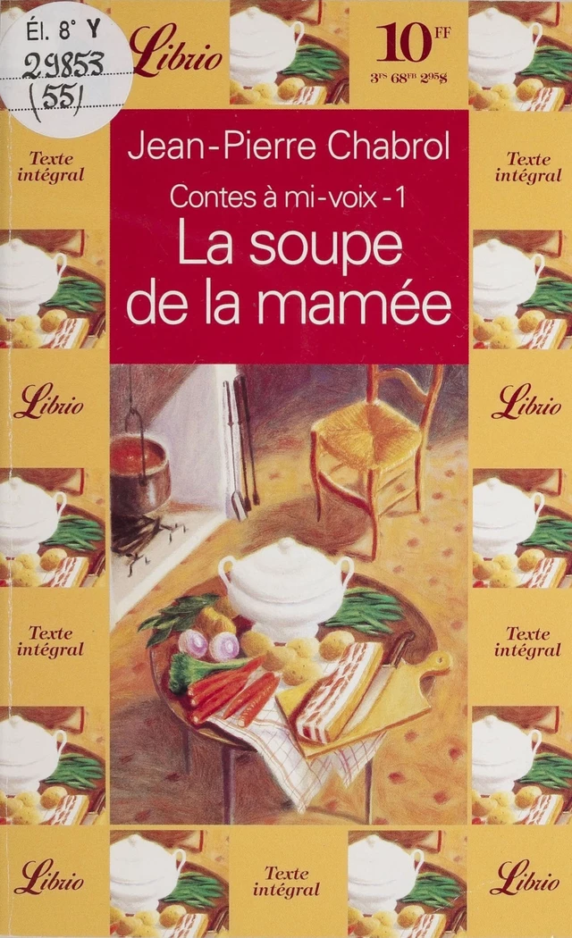 Contes à mi-voix (1) : La Soupe de la mamée - Jean-Pierre Chabrol - Librio (réédition numérique FeniXX)