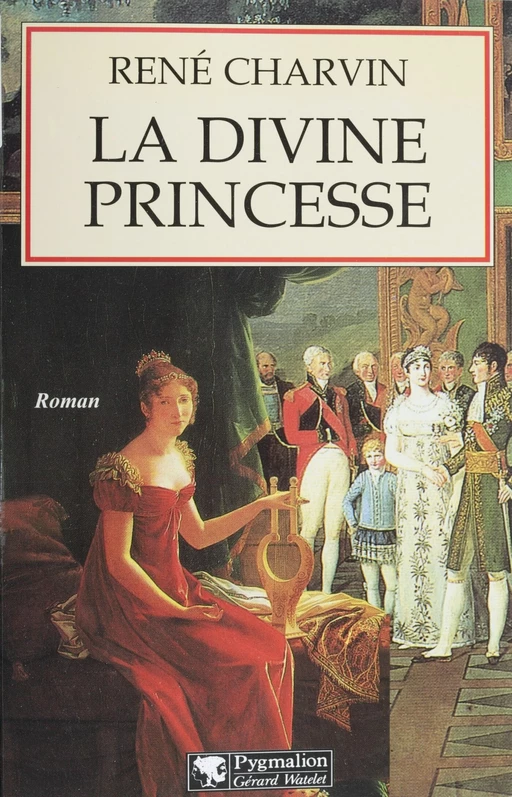 La Divine Princesse - René Charvin - Pygmalion (réédition numérique FeniXX)