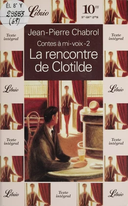 Contes à mi-voix (2) : La Rencontre de Clotilde