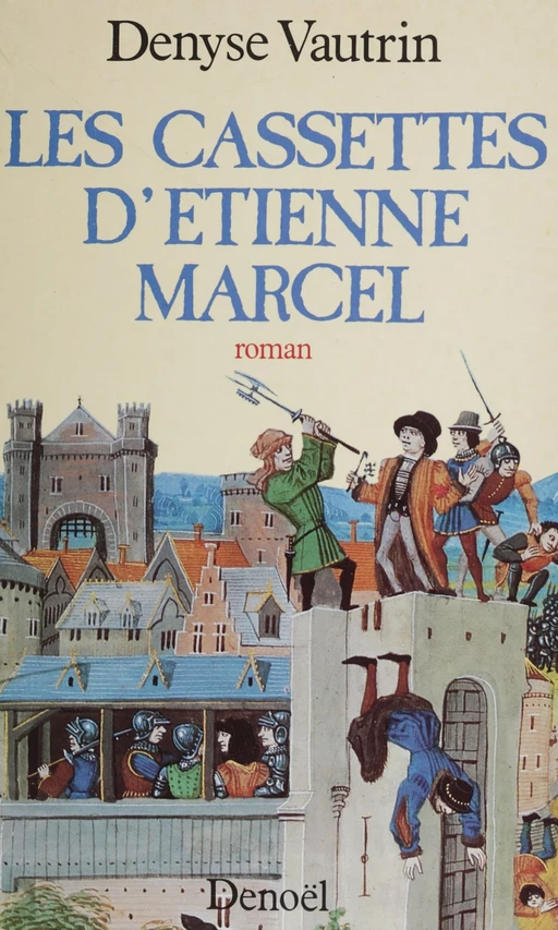 Les Cassettes d'Étienne Marcel - Denyse Vautrin - Denoël (réédition numérique FeniXX)