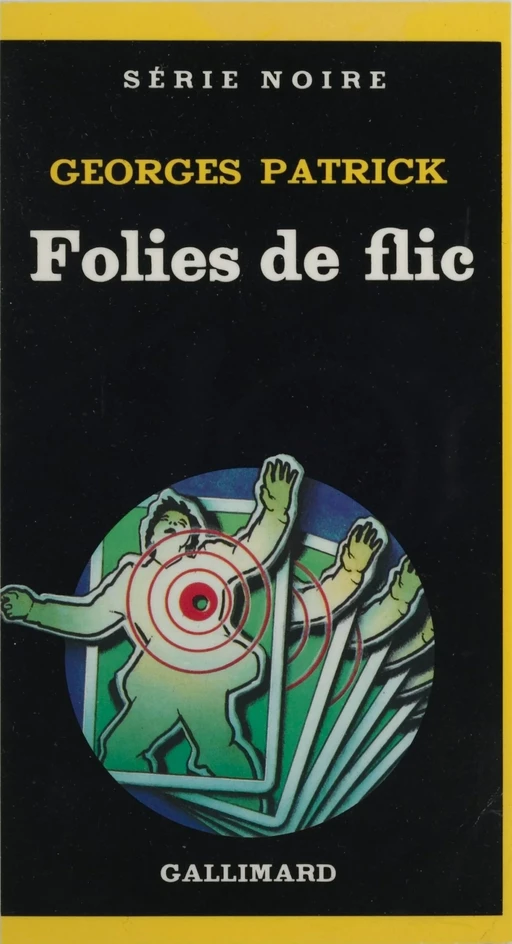 Folies de flic - Georges Patrick - Gallimard (réédition numérique FeniXX)