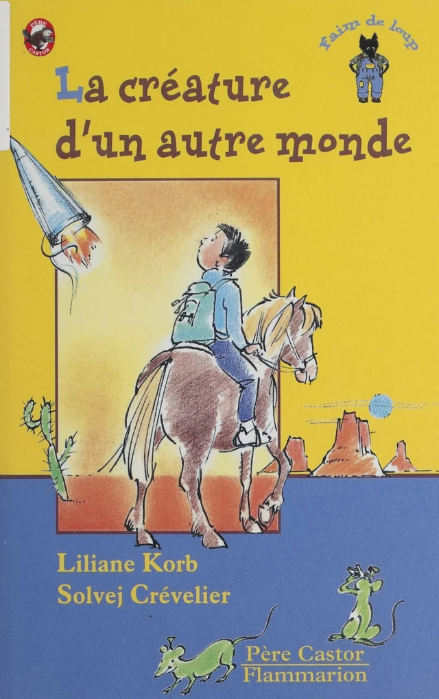 La Créature d'un autre monde - Liliane Korb, Solvej Crévelier - Père Castor-Flammarion (réédition numérique FeniXX) 