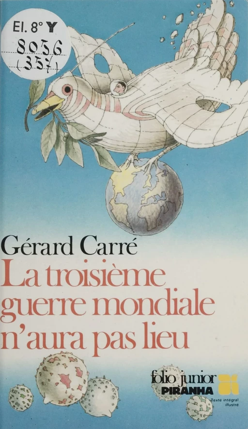 La Troisième Guerre mondiale n'aura pas lieu - Gérard Carré - Gallimard Jeunesse (réédition numérique FeniXX)