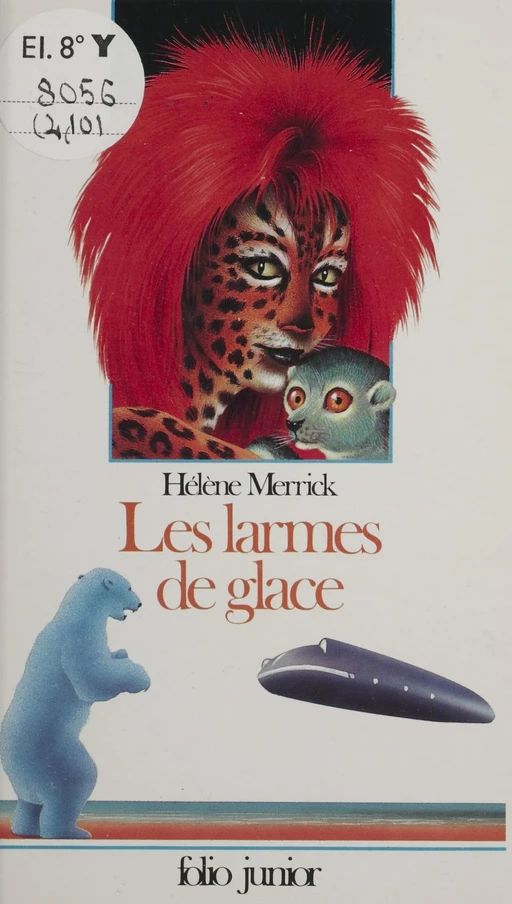 Les Larmes de glace - Hélène Merrick - Gallimard Jeunesse (réédition numérique FeniXX)