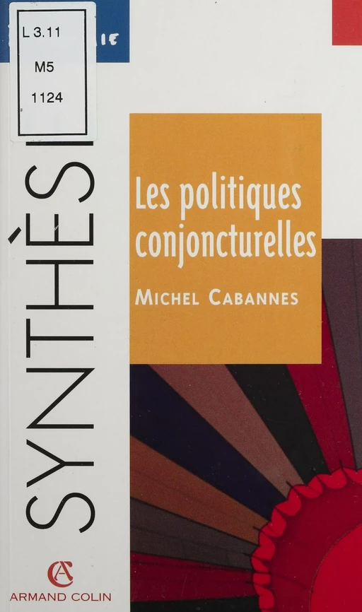 Les Politiques conjoncturelles - Michel Cabannes - Armand Colin (réédition numérique FeniXX)