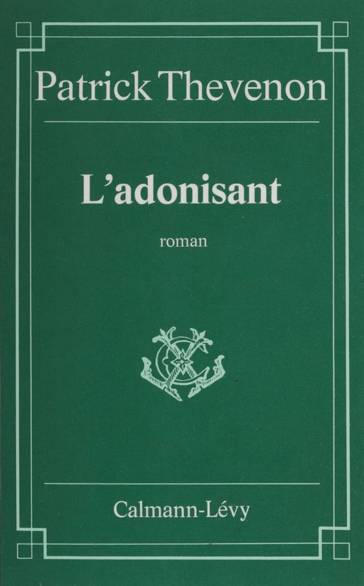 L'Adonisant - Patrick Thévenon - Calmann-Lévy (réédition numérique FeniXX)