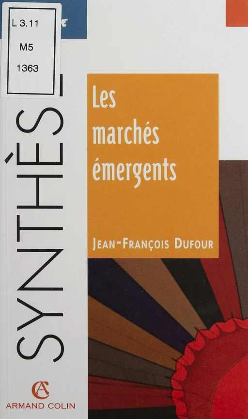 Les Marchés émergents - Jean-François Dufour - Armand Colin (réédition numérique FeniXX)