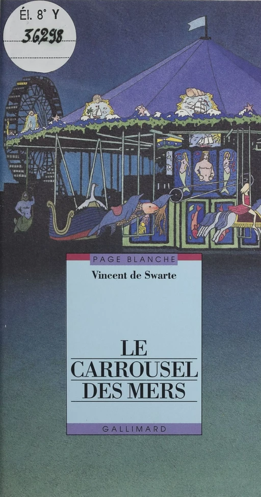 Le Carrousel des mers - Vincent de Swarte - Gallimard Jeunesse (réédition numérique FeniXX)