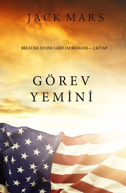 Görev Yemini (bir Luke Stone Gerilim Romanı — 2 Kitap)