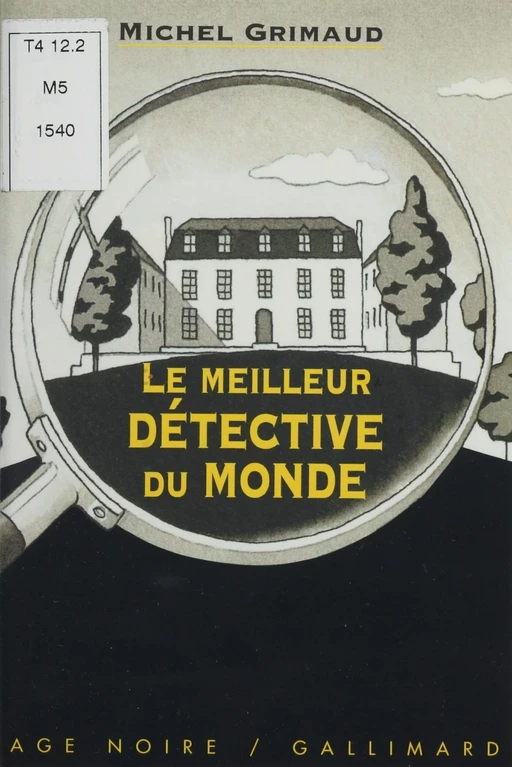 Le Meilleur Détective du monde - Michel Grimaud - Gallimard Jeunesse (réédition numérique FeniXX)