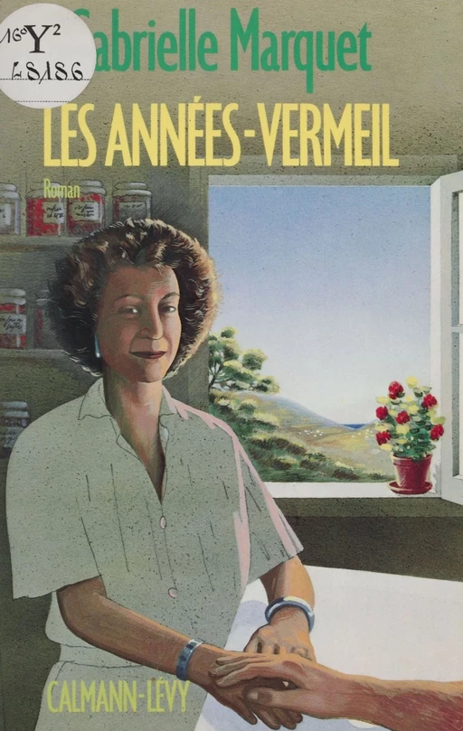 Les Années-vermeil - Gabrielle Marquet - Calmann-Lévy (réédition numérique FeniXX)