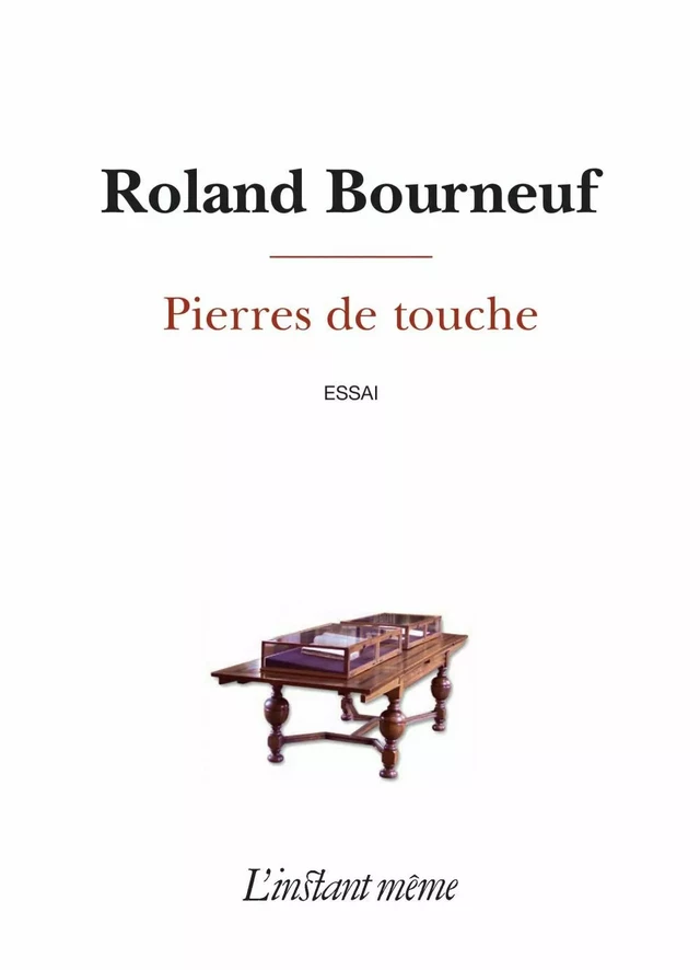 Pierres de touche - Roland Bourneuf - Éditions de L'instant même