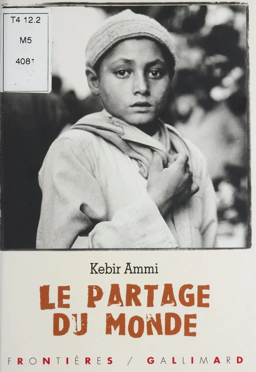 Le Partage du monde - Kebir Mustapha Ammi - Gallimard Jeunesse (réédition numérique FeniXX)