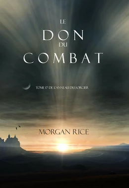 Le Don du Combat (Tome 17 De L’anneau Du Sorcier)