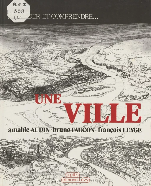 Regarder et comprendre une ville - Amable Audin - Calmann-Lévy (réédition numérique FeniXX)