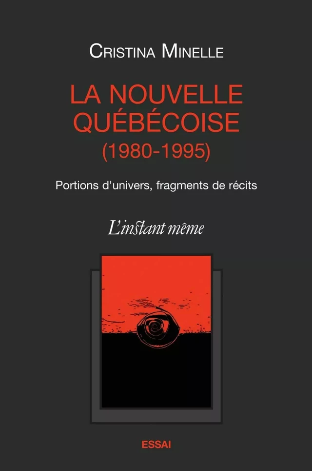 La nouvelle québécoise (1980-1995) - Cristina Minelle - Éditions de L'instant même