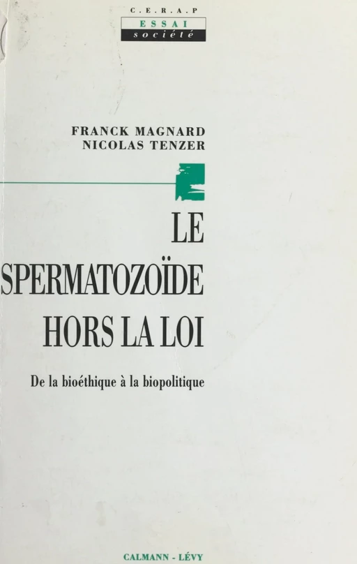 Le Spermatozoïde hors la loi - Franck Magnard, Nicolas Tenzer - Calmann-Lévy (réédition numérique FeniXX)