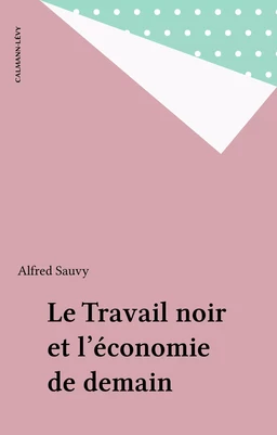 Le Travail noir et l'économie de demain