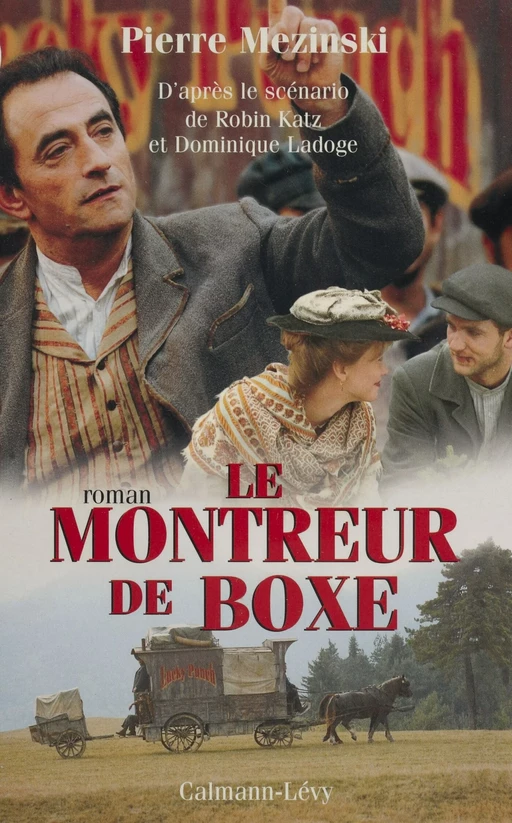 Le Montreur de boxe - Pierre Mezinski - Calmann-Lévy (réédition numérique FeniXX)