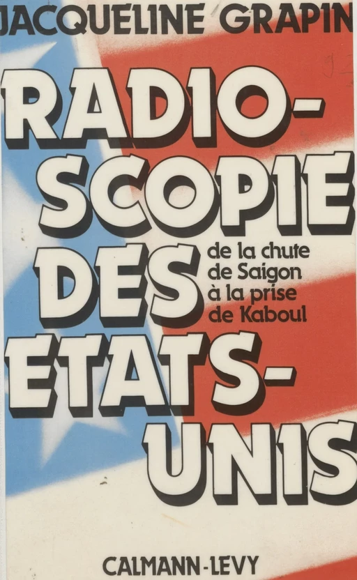 Radioscopie des États-Unis - Jacqueline Grapin - Calmann-Lévy (réédition numérique FeniXX)