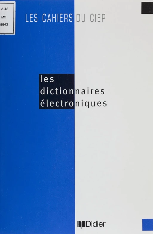 Les Dictionnaires électroniques - Michel Denise - Didier (réédition numérique FeniXX)