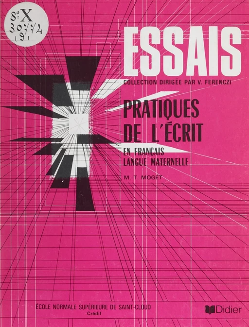 Pratiques de l'écrit : un cours de français écrit pour adultes francophones - Marie-Thérèse Moget - Didier (réédition numérique FeniXX)