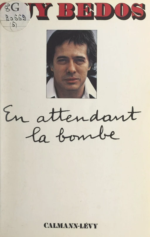 En attendant la bombe - Guy Bedos - Calmann-Lévy (réédition numérique FeniXX)