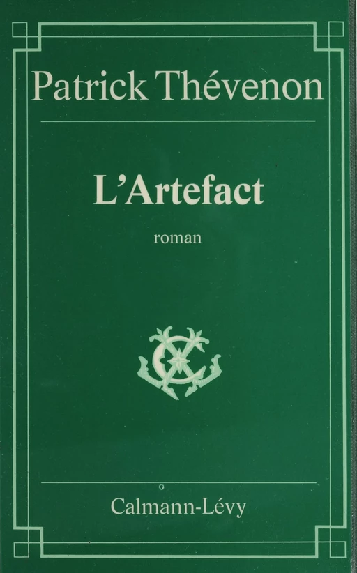 L'Artefact - Patrick Thévenon - Calmann-Lévy (réédition numérique FeniXX)