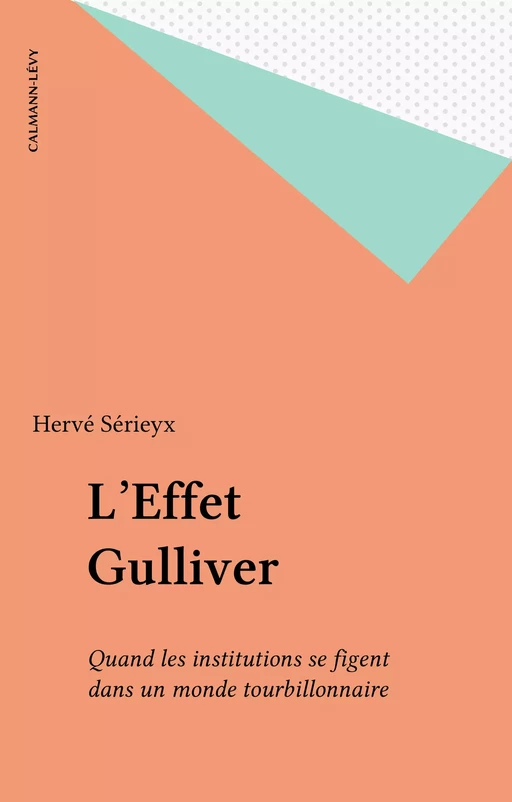 L'Effet Gulliver - Hervé Sérieyx - Calmann-Lévy (réédition numérique FeniXX)