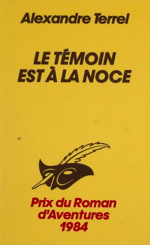 Le Témoin est à la noce - Alexandre Terrel - Éditions Du Masque (réédition numérique FeniXX)